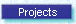 Projects